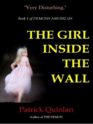cover image of The Girl Inside the Wall (Book 1 of Demons Among Us)